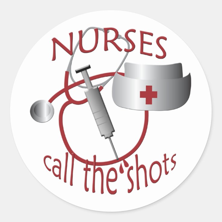 Nurses Call The Shots Nurse Sticker Zazzle