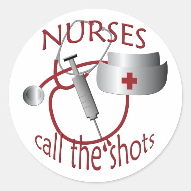 Nurses Call the Shots Nurse Sticker (Front)