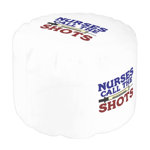 Nurses Call The Shots Pouf