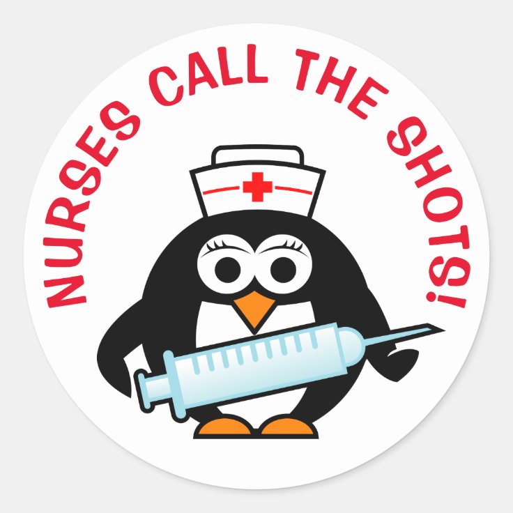 Nurses call the shots round penguin stickers | Zazzle