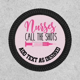 Nurses Call The Shots Text Template Gift Patch