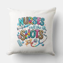 Nurses Call the Shots Throw Pillow
