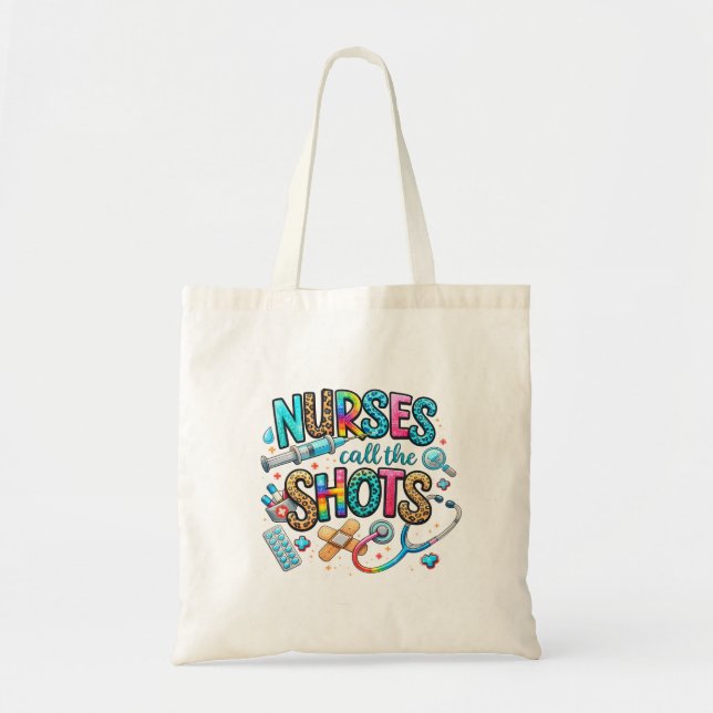 Nurses Call the Shots Tote Bag (Front)