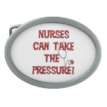 Nurses Can Take the Pressure Belt Buckle