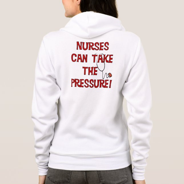 Nurses Can Take the Pressure Hoodie (Back)