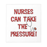 Nurses Can Take the Pressure Notepad