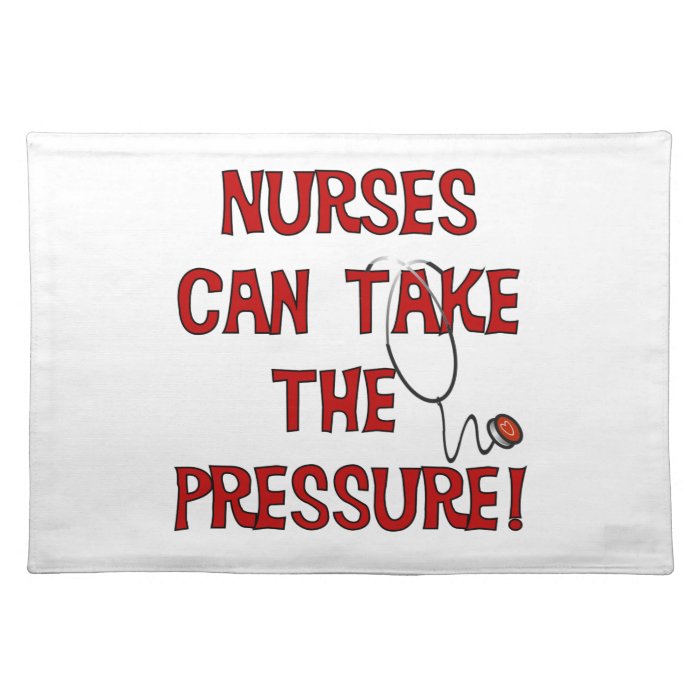 Nurses Can Take the Pressure Place Mat