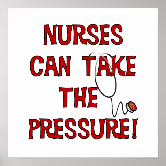 Nurses Can Take the Pressure Poster (Front)