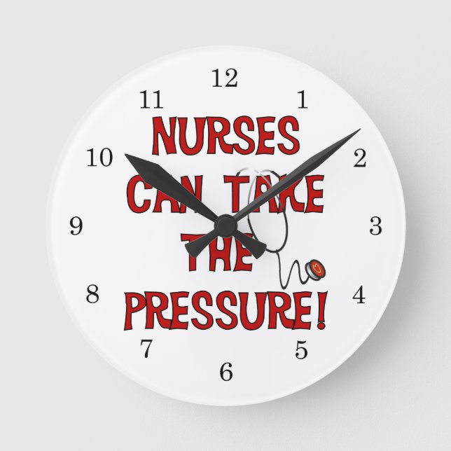 Nurses Can Take the Pressure Round Clock (Front)