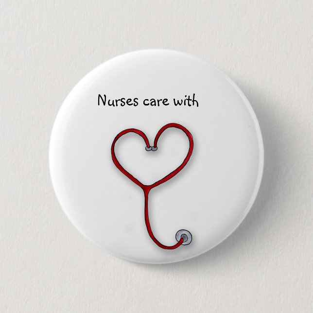 Nurses care with Heart - Nurses Gift - Personalize Pinback Button (Front)
