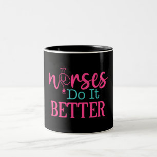 Nurses Do It Better Funny Nurse Gift Two-Tone Coffee Mug