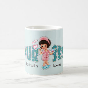 Nurses do it with Love. Cute Nurse Coffee Mug