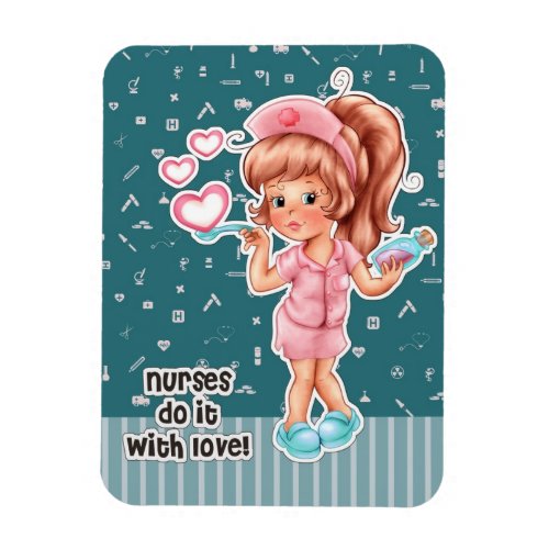 Nurses do it with Love Cute Nurse Magnet