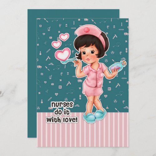 Nurses do it with Love Nurse Appreciation Card