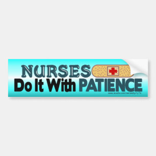 Nurses Do It With Patience Bumper Sticker