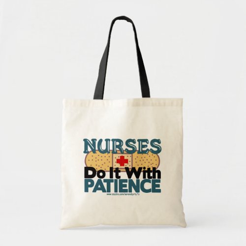 Nurses Do It With Patience Tote Bag