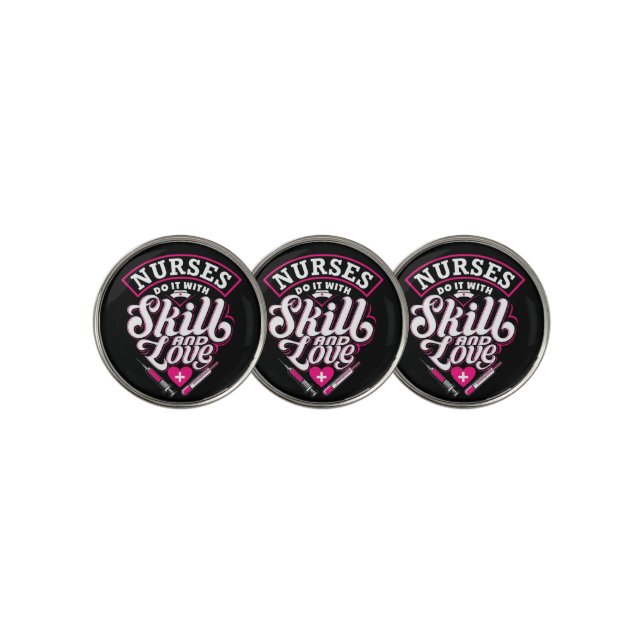 Nurses do it with skill golf ball marker (3 Up)