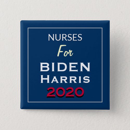 Nurses For BIDEN HARRIS Square Campaign Button