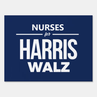 Nurses for Harris Walz Sign