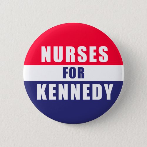 Nurses for Kennedy button