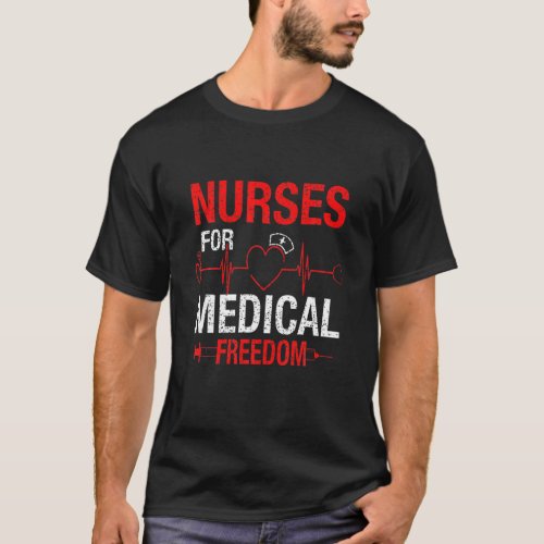 Nurses For Medical Freedom _ Patriotic Nurse T_Shirt