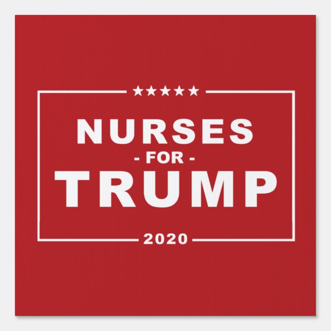NURSES FOR TRUMP 2020 SIGN (Front)