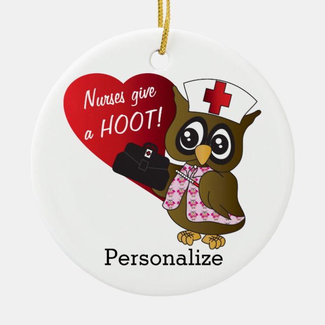 Nurses Give A Hoot! Owl Nurse Ceramic Ornament (Front)