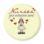 Nurses Give Intensive Care t-shirts and Gifts Magnet