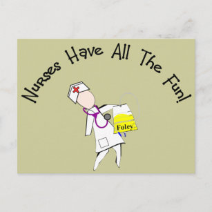 Nurses Have All The Fun!  Nurse Gifts Postcard