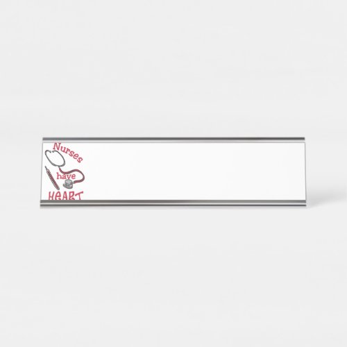 Nurses Have Heart Desk Name Plate