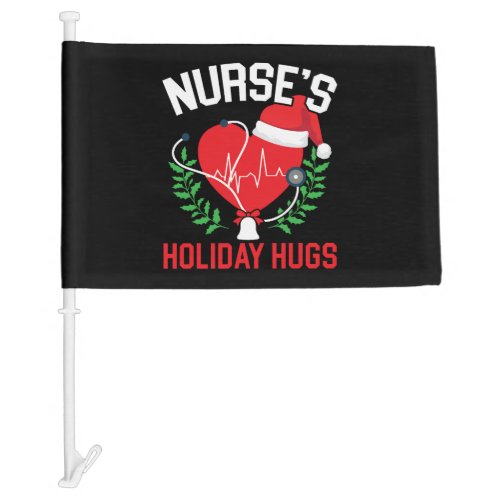 Nurses Holiday Hugs Nursing Medical Christmas Car Flag