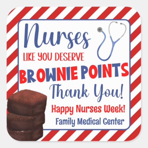 Nurses Like You Deserve Brownie Points Thank You Square Sticker