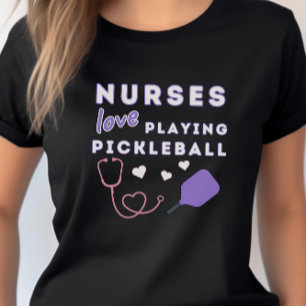 Nurses Love Playing Pickleball Fun Nurse T-Shirt