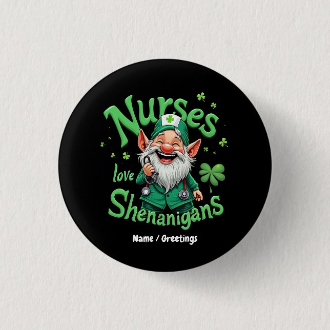 Nurses Love Shenanigans Celebrate St. Patricks Day Button (Front)