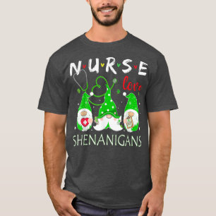 Nurses Love Shenanigans Funny Gnomes Nurse St Patr T-Shirt