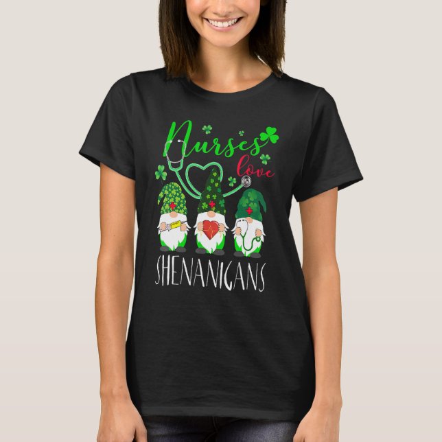 Nurses Love Shenanigans Gnomes Nurse St Patricks D T-Shirt (Front)