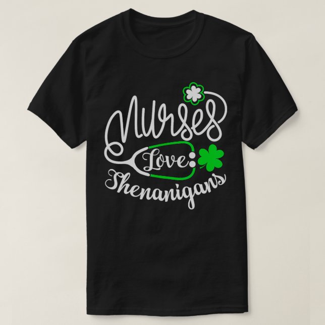 Nurses Love Shenanigans Nurse Funny St Pattys Day  T-Shirt (Design Front)