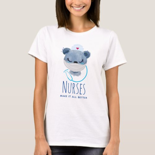 Nurses Make it all Better Masked Bear T_Shirt