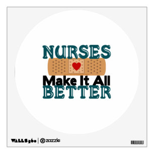 Nurses Make It All Better Wall Decal
