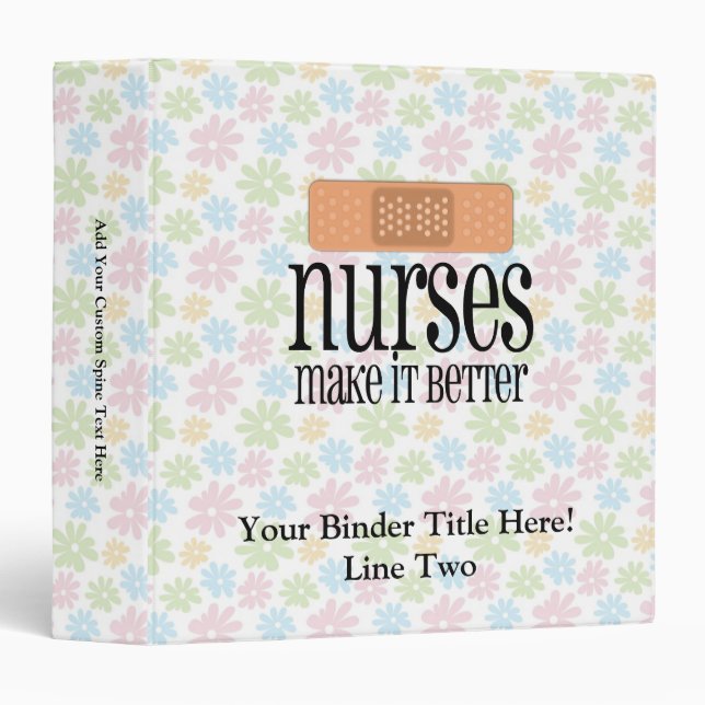 Nurses Make it Better, Bandage Binder (Front/Spine)