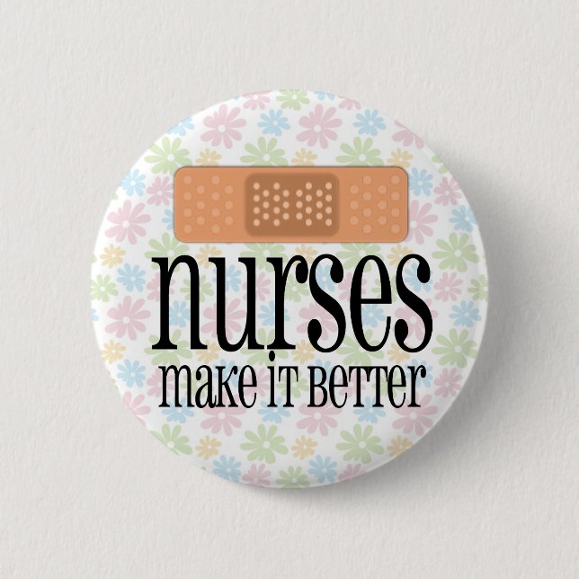 Nurses Make it Better, Bandage Button (Front)