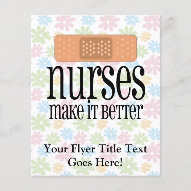 Nurses Make it Better, Bandage Flyer (Front)