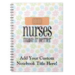 Nurses Make It Better, Bandage Notebook at Zazzle