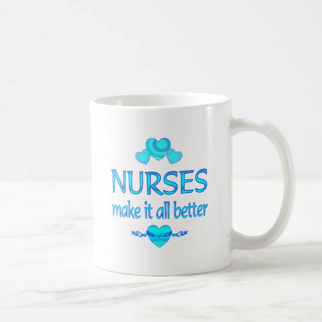 Nurses Make it Better Coffee Mug (Right)