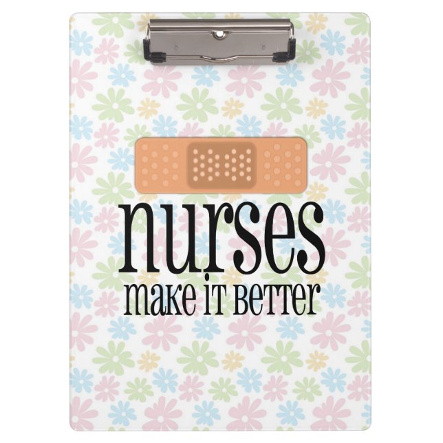 Nurses Make it Better, Cute Nurse Bandage Clipboard (Front)