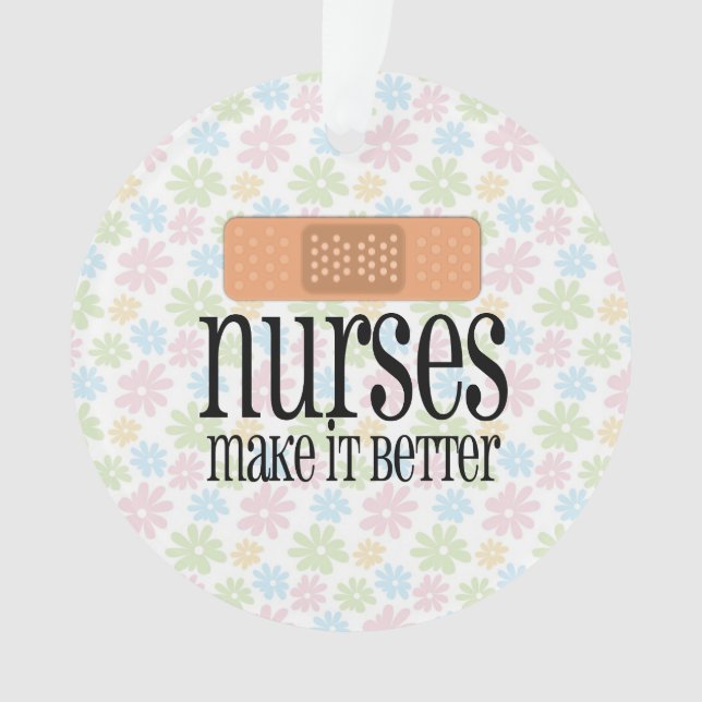 Nurses Make it Better, Cute Nurse Bandage Ornament (Front)