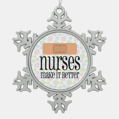 Nurses Make it Better Cute Nurse Bandage Snowflake Pewter Christmas Ornament