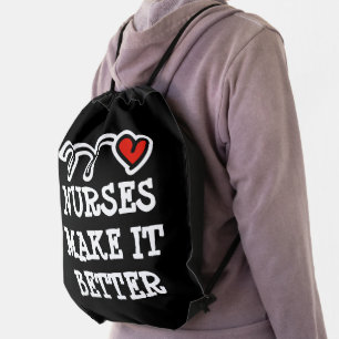 Nurses make it better cute nursing Drawstring Bag