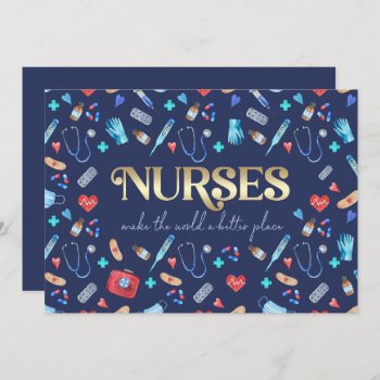 Nurses Make The World A Better Place Custom Card by artofmairin at Zazzle