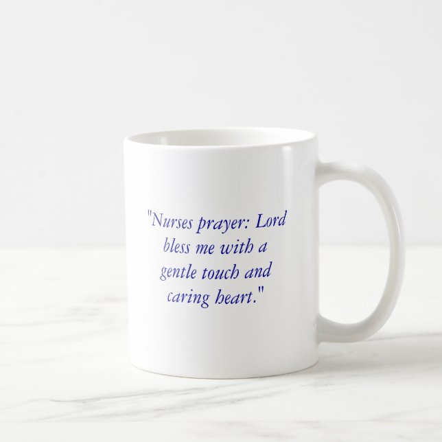 "Nurses prayer: Lord bless me with a gentle tou... Coffee Mug (Right)